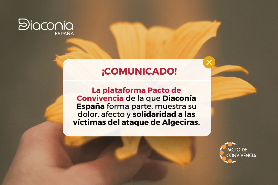 Comunicado: la plataforma Pacto de Convivencia de la que Diaconía España forma parte, muestra su dolor, afecto y solidaridad a las víctimas del ataque de Algeciras.